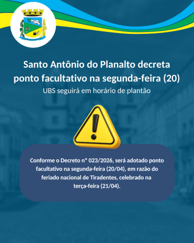 Santo Antônio do Planalto decreta ponto facultativo na segunda-feira (20)