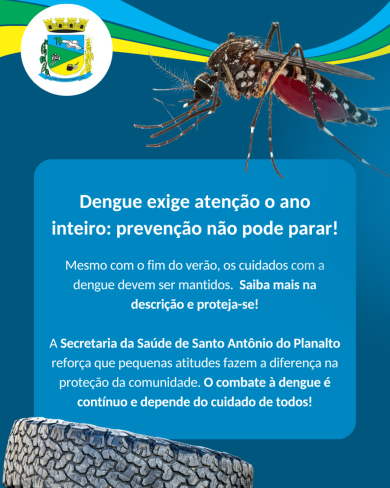 Dengue exige atenção o ano inteiro: prevenção não pode parar!