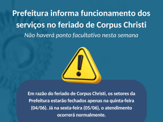 Prefeitura informa funcionamento dos serviços no feriado de Corpus Christi
