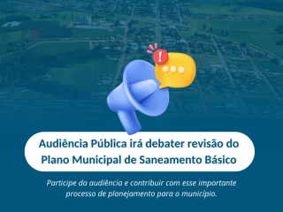 Audiência Pública irá debater revisão do Plano Municipal de Saneamento Básico