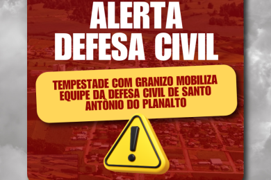 Tempestade com granizo mobiliza equipe da Defesa Civil de Santo Antônio do Planalto