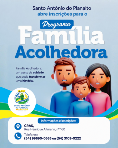 Santo Antônio do Planalto abre inscrições para o Programa Família Acolhedora